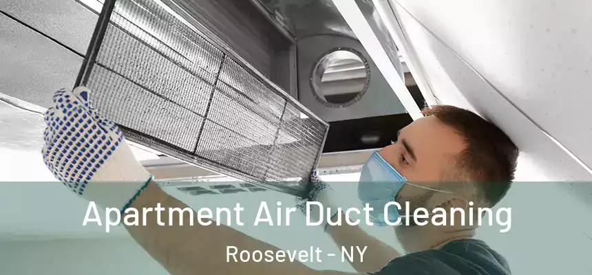  Apartment Air Duct Cleaning Roosevelt - NY
