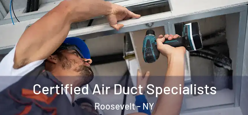  Certified Air Duct Specialists Roosevelt - NY