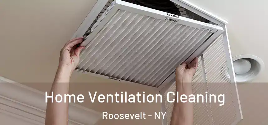  Home Ventilation Cleaning Roosevelt - NY