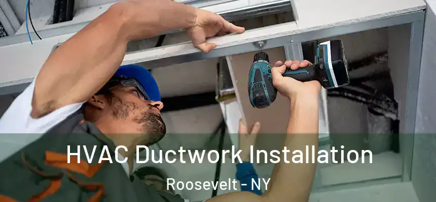  HVAC Ductwork Installation Roosevelt - NY