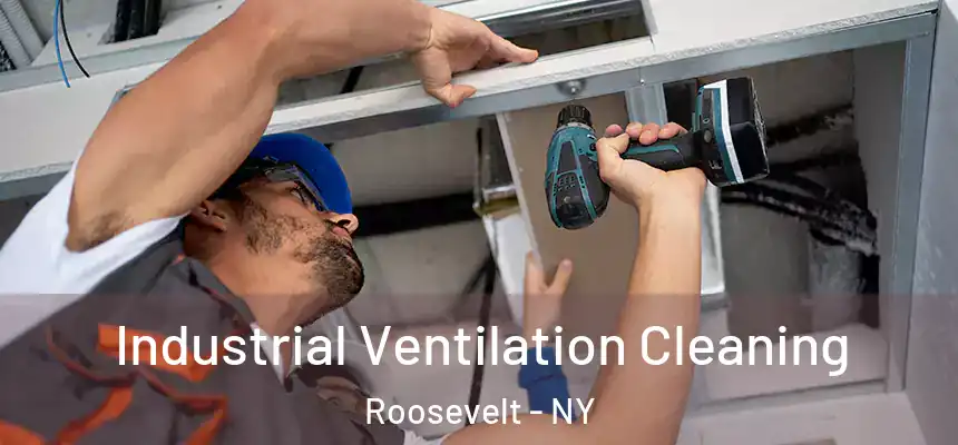  Industrial Ventilation Cleaning Roosevelt - NY