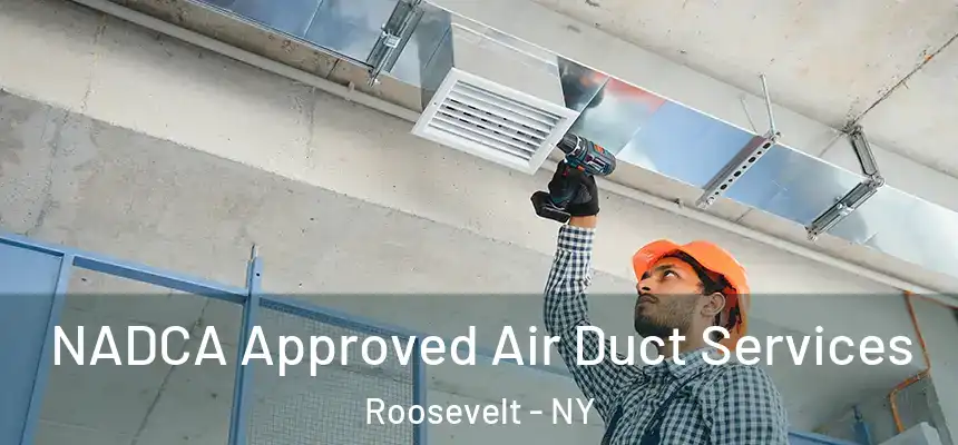  NADCA Approved Air Duct Services Roosevelt - NY